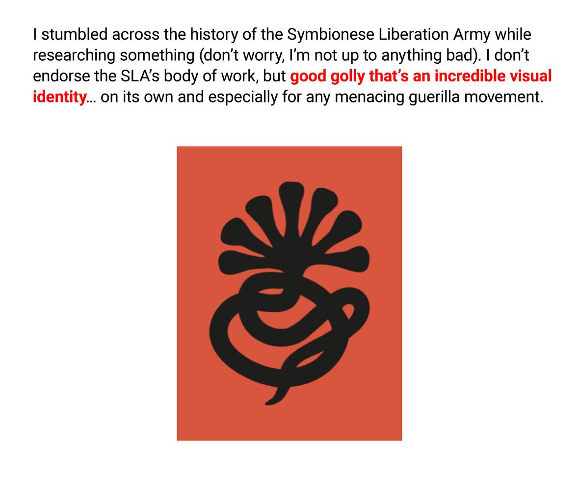 The image includes a graphic of a seven-headed cobra in black against a red background, which is associated with the Symbionese Liberation Army. The accompanying text states, "I stumbled across the history of the Symbionese Liberation Army while researching something (don’t worry, I’m not up to anything bad). I don’t endorse the SLA’s body of work, but good golly that’s an incredible visual identity... on its own and especially for any menacing guerilla movement."